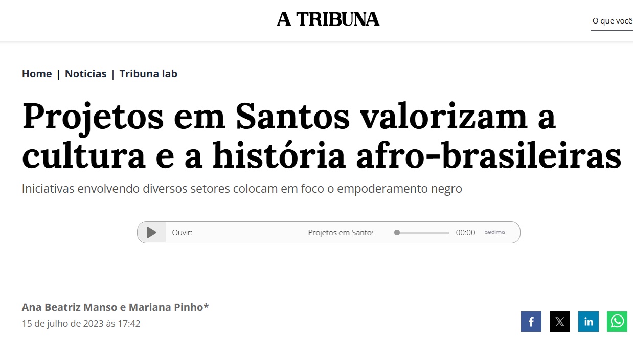 Reportagem Projetos em Santos valorizam a cultura e a história afro-brasileiras no site do A Tribuna